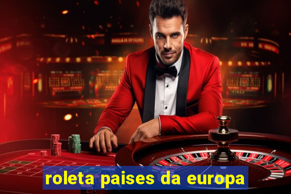 roleta paises da europa